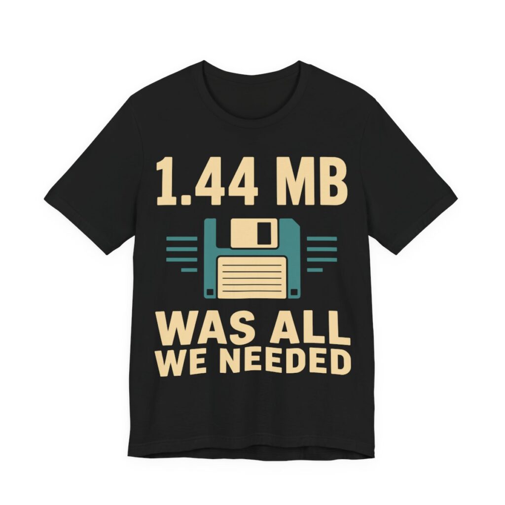 1.44 MB Was All We Needed Retro Tech T-Shirt in Black