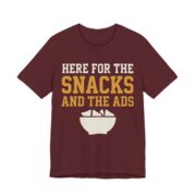 Here For The Snacks And The Ads Shirt - Funny Graphic Tee - Image 4