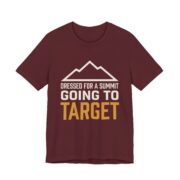 Dressed For A Summit Going To Target Shirt - Image 3