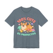 100% Cute 0% Productive Corgi T-Shirt - Image 6
