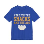 Here For The Snacks And The Ads Shirt - Funny Graphic Tee - Image 2