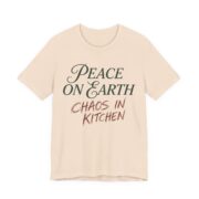 Peace On Earth Chaos In Kitchen Shirt - Image 2