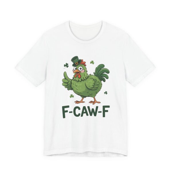 F-Caw-F Irish Chicken St Patricks T-Shirt