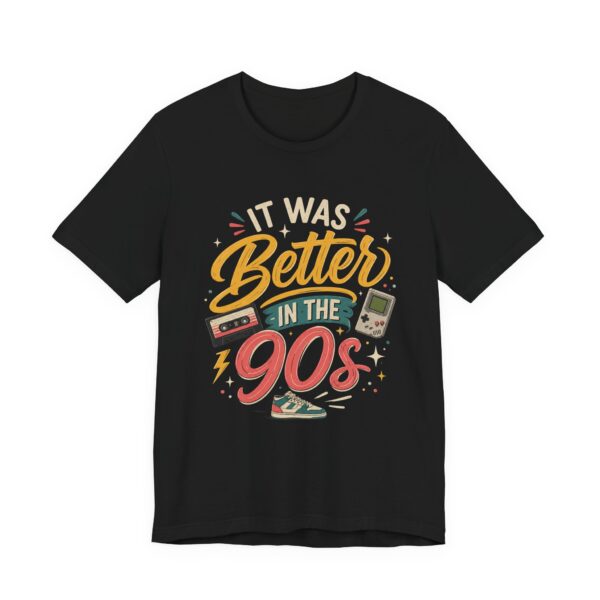 It Was Better In The 90s Retro T-Shirt