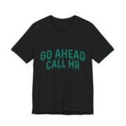 Go Ahead Call HR Green Varsity T-Shirt - Image 2