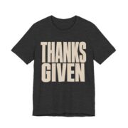 Thanks. Given Shirt - Funny Thanksgiving Tee - Image 4