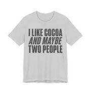 I Like Cocoa And Maybe Two People Shirt - Funny Christmas Tee - Image 5
