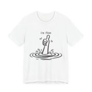I'm Fine Drowning Thumbs Up Funny T-Shirt