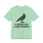 A Grudge And A Good Memory Crow Shirt - Funny Corvid Tee - Image 6