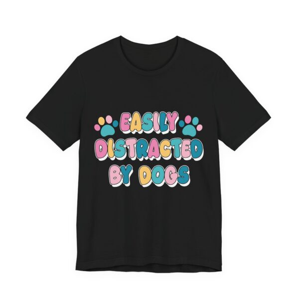 Easily Distracted By Dogs Paw Print T-Shirt