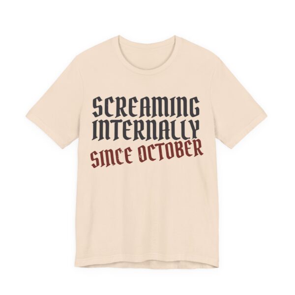 Screaming Internally Since October Shirt