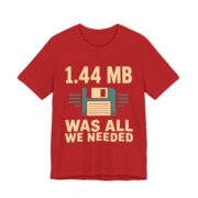 1.44 MB Was All We Needed Retro Tech T-Shirt - Image 6