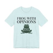 Frog With Opinions Shirt - Funny Frog Lover Tee - Image 7