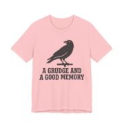 A Grudge And A Good Memory Crow Shirt - Funny Corvid Tee - Image 11