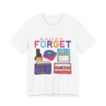 Never Forget Floppy Disk Retro Tech Tee — Vintage Cassette, Floppy & Boombox Shirt