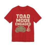 Toad Mode Engaged Shirt - Funny Graphic Tee - Image 6