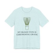 My Blood Type Is Ceremonial Grade Shirt - Funny Graphic Tee - Image 6