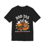 Dad Tax Burger And Fries Funny T-Shirt