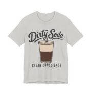 Dirty Soda Clean Conscience Shirt - Funny Graphic Tee - Image 6
