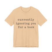 Currently Ignoring You For A Book Shirt - Funny Graphic Tee - Image 2