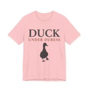 Duck Under Duress Shirt - Funny Duck Pun Tee - Image 11