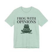 Frog With Opinions Shirt - Funny Frog Lover Tee - Image 6