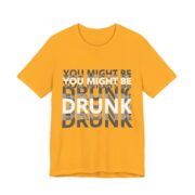 You Might Be Drunk Blurry Text Funny T-Shirt - Image 2