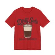 Dirty Soda Clean Conscience Shirt - Funny Graphic Tee - Image 3