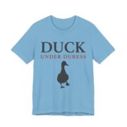 Duck Under Duress Shirt - Funny Duck Pun Tee - Image 9