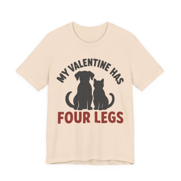 My Valentine Has Four Legs Shirt - Funny Graphic Tee