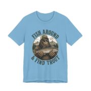 Fish Around And Find Trout Funny Fishing T-Shirt - Image 6