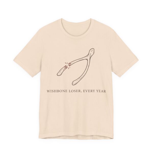 Wishbone Loser Every Year Shirt - Funny Thanksgiving Tee