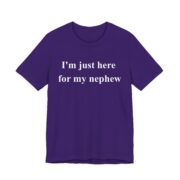 I'm Just Here For My Nephew Game Day T-Shirt - Image 4