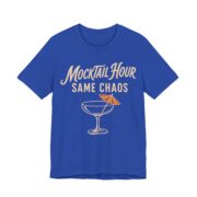 Mocktail Hour Same Chaos Shirt - Funny Graphic Tee - Image 3