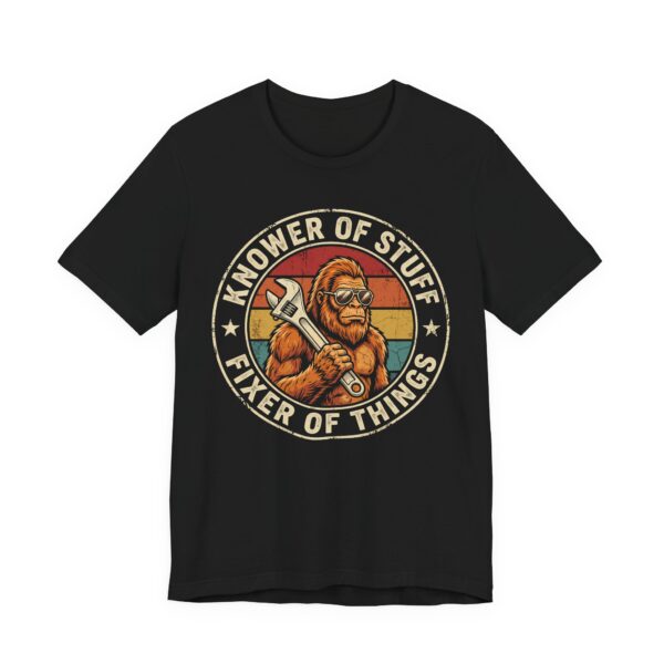 Knower Of Stuff Fixer Of Things Bigfoot T-Shirt