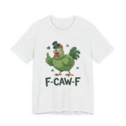 F-Caw-F Irish Chicken St Patricks T-Shirt - Image 7