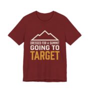Dressed For A Summit Going To Target Shirt - Image 4