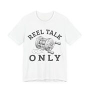 Reel Talk Only Shirt - Funny Fishing Gift Tee - Image 2