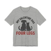 My Valentine Has Four Legs Shirt - Funny Graphic Tee - Image 3