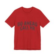 Go Ahead Call HR Funny Office T-Shirt - Image 7