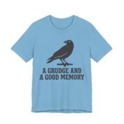 A Grudge And A Good Memory Crow Shirt - Funny Corvid Tee - Image 9