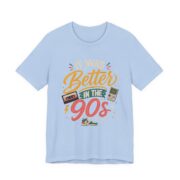 It Was Better In The 90s Retro T-Shirt - Image 3