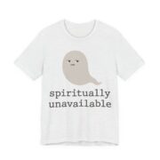 Spiritually Unavailable Shirt - Funny Halloween Ghost Tee - Image 8