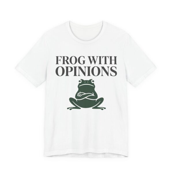 Frog With Opinions Shirt - Funny Frog Lover Tee