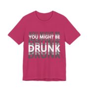 You Might Be Drunk Blurry Text Funny T-Shirt - Image 4