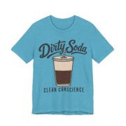 Dirty Soda Clean Conscience Shirt - Funny Graphic Tee - Image 9