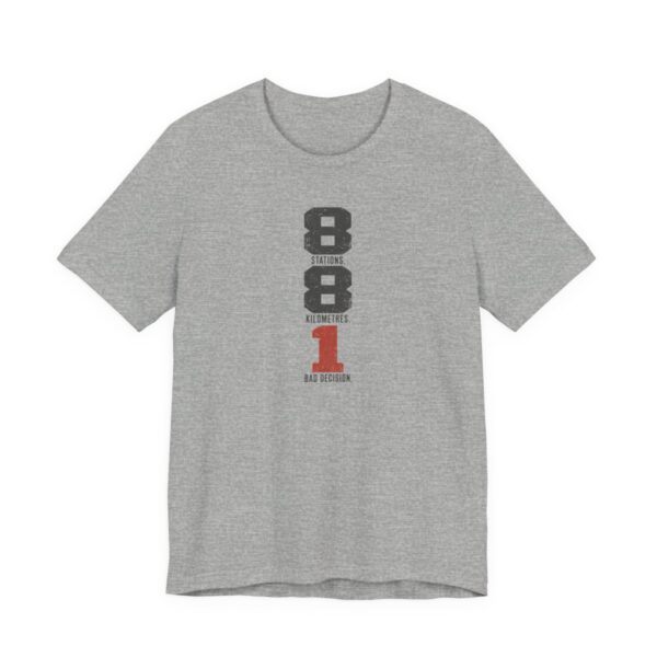 8 Stations 8 Kilometres 1 Bad Decision Shirt in Athletic Heather