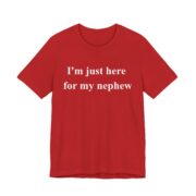 I'm Just Here For My Nephew Game Day T-Shirt - Image 6