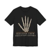 Skeleton Crew Skeleton Effort Shirt - Funny Halloween Tee