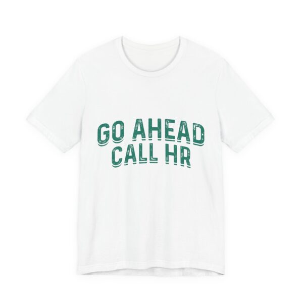 Go Ahead Call HR Green Varsity T-Shirt